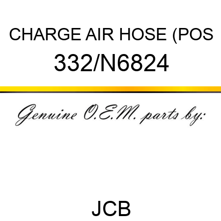 CHARGE AIR HOSE (POS 332/N6824