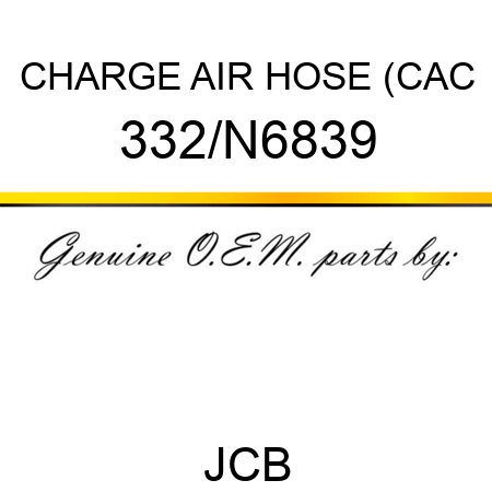 CHARGE AIR HOSE (CAC 332/N6839