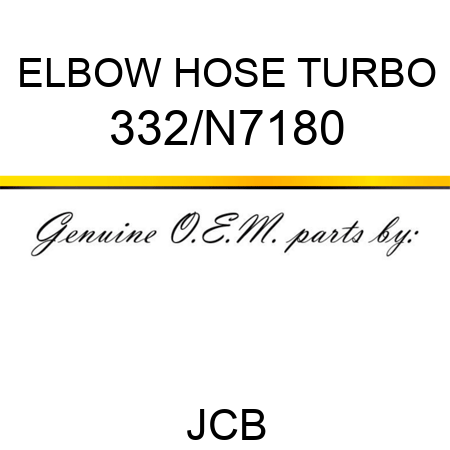 ELBOW HOSE TURBO 332/N7180