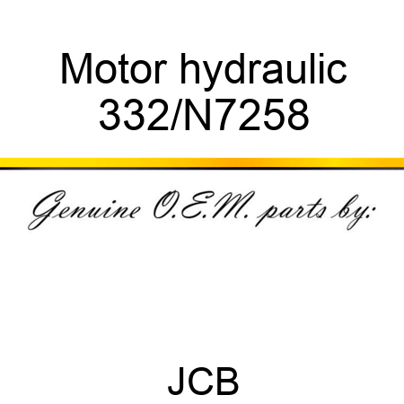 Motor hydraulic 332/N7258