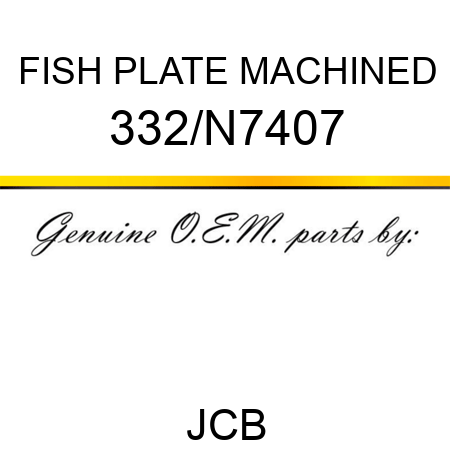 FISH PLATE MACHINED 332/N7407