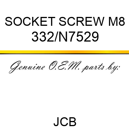 SOCKET SCREW M8 332/N7529