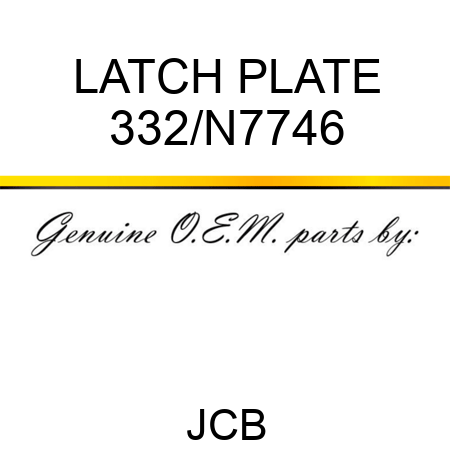 LATCH PLATE 332/N7746