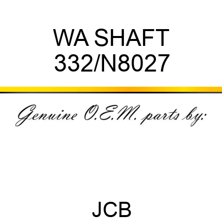 WA SHAFT 332/N8027