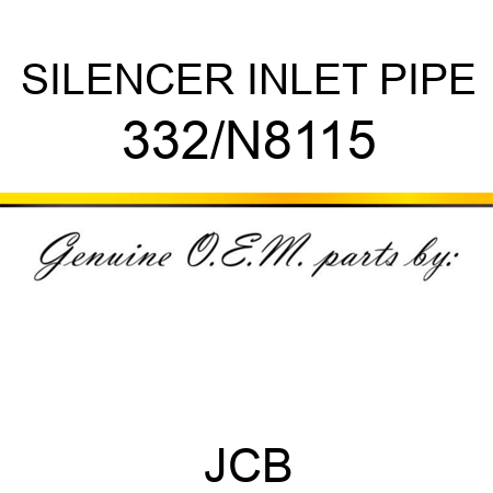 SILENCER INLET PIPE 332/N8115