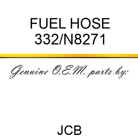 FUEL HOSE 332/N8271