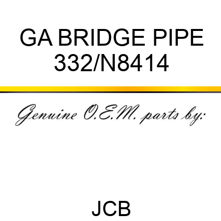 GA BRIDGE PIPE 332/N8414