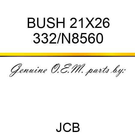 BUSH 21X26 332/N8560