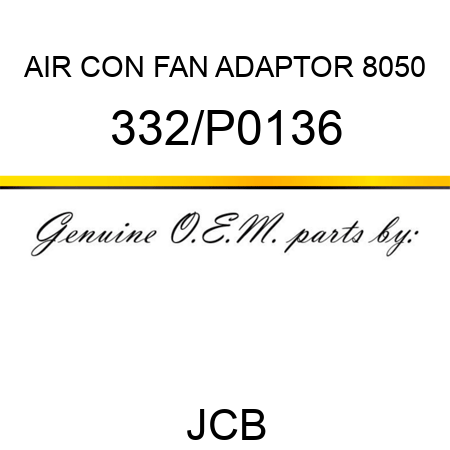 AIR CON FAN ADAPTOR 8050 332/P0136