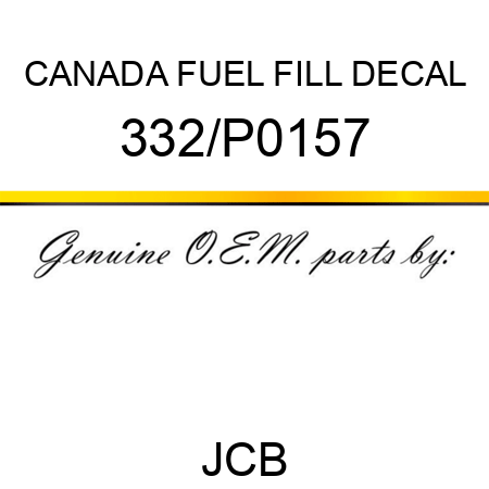 CANADA FUEL FILL DECAL 332/P0157