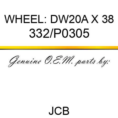 WHEEL: DW20A X 38 332/P0305