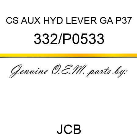 CS AUX HYD LEVER GA P37 332/P0533