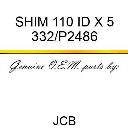 SHIM 110 ID X 5 332/P2486