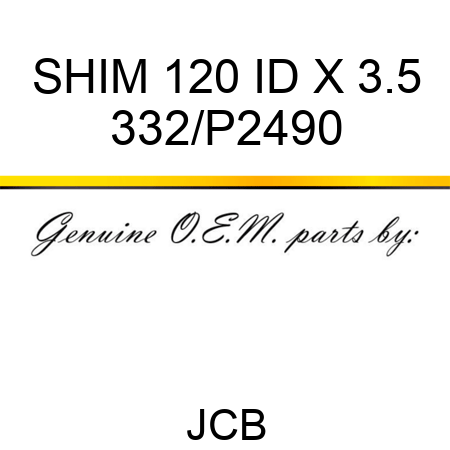 SHIM 120 ID X 3.5 332/P2490