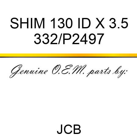 SHIM 130 ID X 3.5 332/P2497