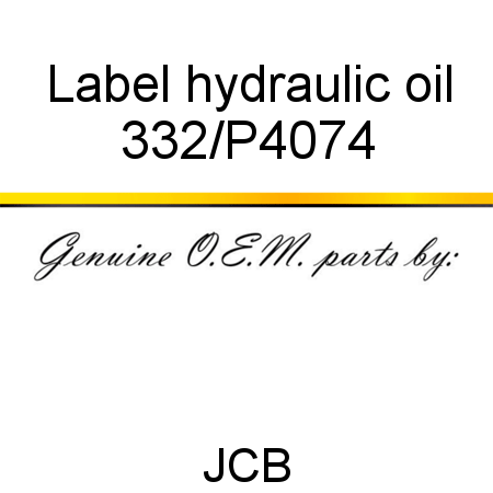 Label, hydraulic oil 332/P4074