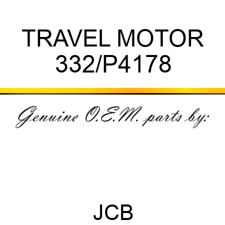 TRAVEL MOTOR 332/P4178