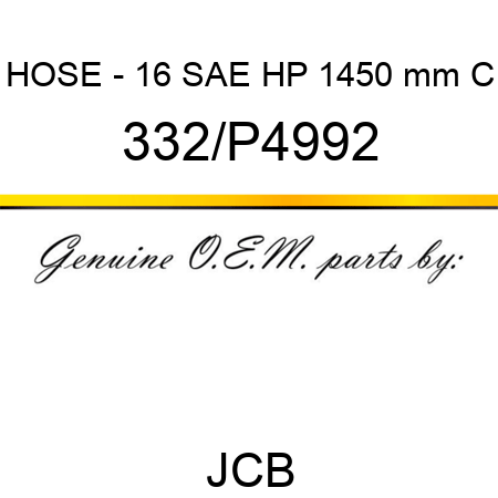 HOSE - 16 SAE HP 1450 mm C 332/P4992