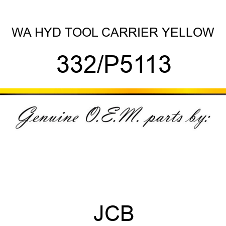 WA HYD TOOL CARRIER YELLOW 332/P5113