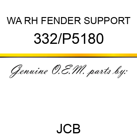 WA RH FENDER SUPPORT 332/P5180