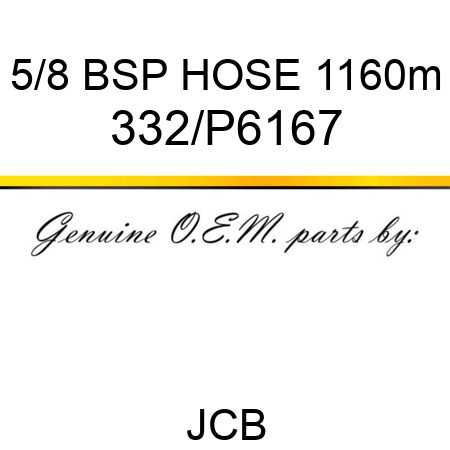 5/8 BSP HOSE 1160m 332/P6167