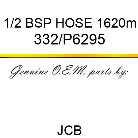 1/2 BSP HOSE 1620m 332/P6295