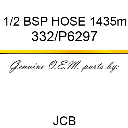 1/2 BSP HOSE 1435m 332/P6297