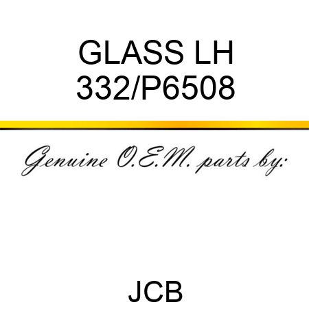 GLASS LH 332/P6508