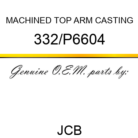 MACHINED TOP ARM CASTING 332/P6604