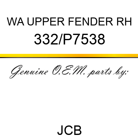 WA UPPER FENDER RH 332/P7538