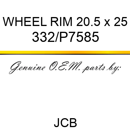 WHEEL RIM 20.5 x 25 332/P7585
