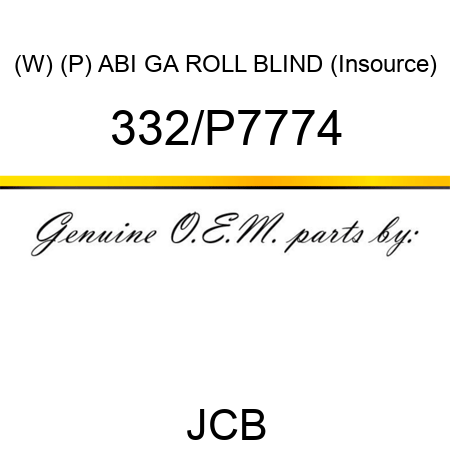 (W) (P) ABI GA ROLL BLIND (Insource) 332/P7774