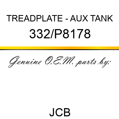 TREADPLATE - AUX TANK 332/P8178
