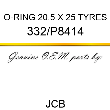 O-RING 20.5 X 25 TYRES 332/P8414