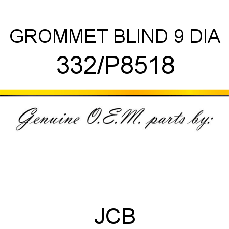 GROMMET BLIND 9 DIA 332/P8518