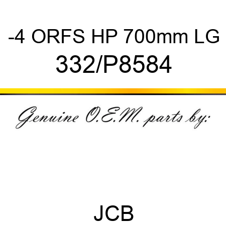 -4 ORFS HP 700mm LG 332/P8584