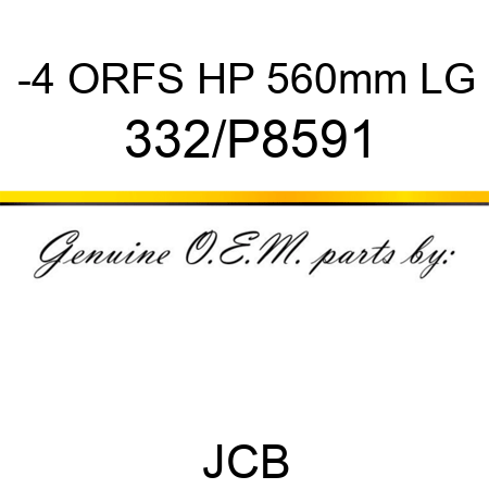 -4 ORFS HP 560mm LG 332/P8591