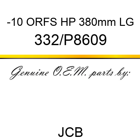 -10 ORFS HP 380mm LG 332/P8609