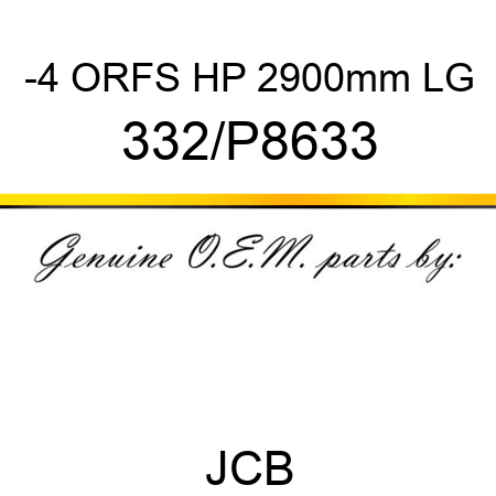 -4 ORFS HP 2900mm LG 332/P8633