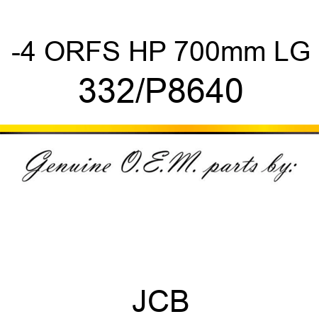 -4 ORFS HP 700mm LG 332/P8640