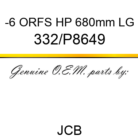 -6 ORFS HP 680mm LG 332/P8649