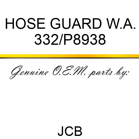 HOSE GUARD W.A. 332/P8938