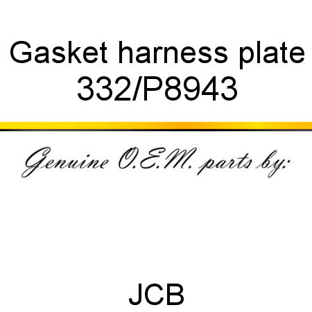 Gasket, harness plate 332/P8943