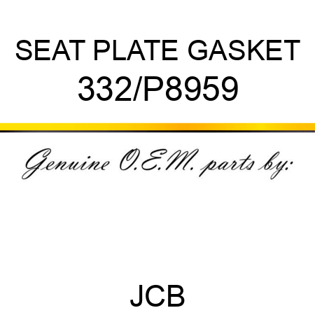 SEAT PLATE GASKET 332/P8959