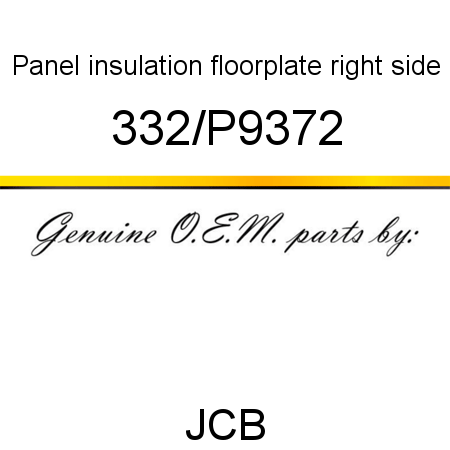 Panel, insulation, floorplate, right side 332/P9372