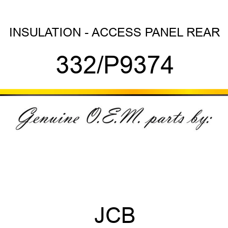 INSULATION - ACCESS PANEL REAR 332/P9374