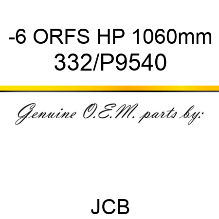 -6 ORFS HP 1060mm 332/P9540