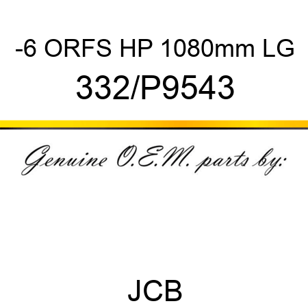 -6 ORFS HP 1080mm LG 332/P9543
