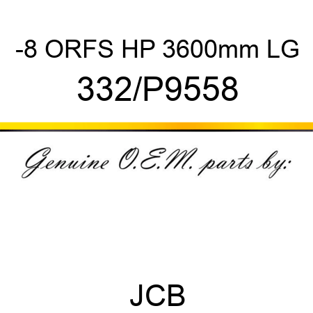 -8 ORFS HP 3600mm LG 332/P9558