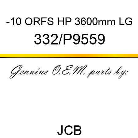 -10 ORFS HP 3600mm LG 332/P9559